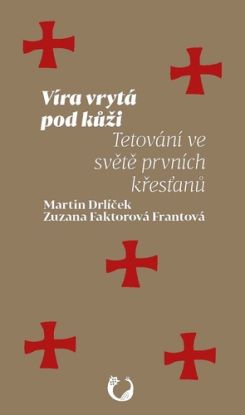 Víra vrytá pod kůži