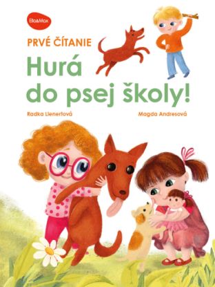Prvé čítanie HURÁ DO PSEJ ŠKOLY