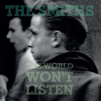 Smiths The - The World Won’t Listen CD