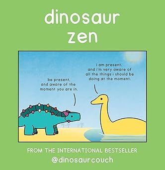 Dinosaur Zen