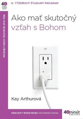 Ako mať skutočný vzťah s Bohom