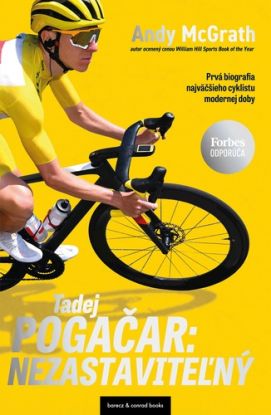 Tadej Pogačar: Nezastaviteľný