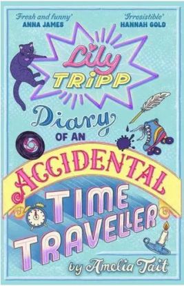 Lily Tripp: Diary of an Accidental Time Traveller