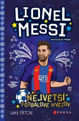 Lionel Messi - Největší fotbalové hvězdy