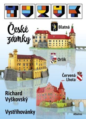 Vystřihovánky - České zámky: Červená Lhota, Orlík, Blatná