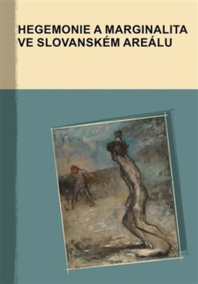 Hegemonie a marginalita ve slovanském areálu