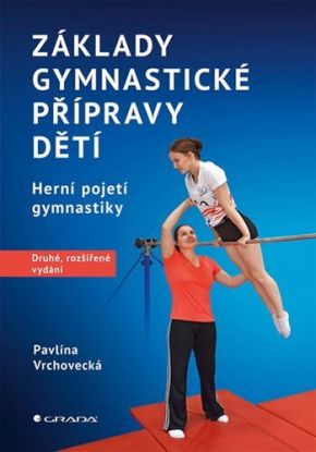 Základy gymnastické přípravy dětí, 2., rozšířené vydání