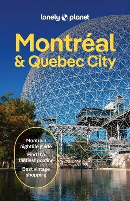 Lonely Planet Montreal & Quebec City, 7th edition