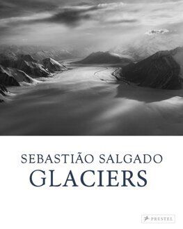 Sebastiao Salgado - Glaciers