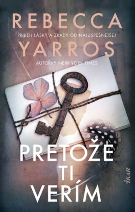 Pretože ti verím