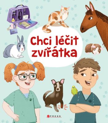 Chci léčit zvířátka