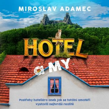 Hotel a MY: Postřehy hoteliéra