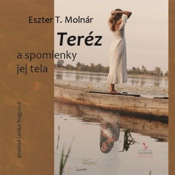 Teréz a spomienky jej tela