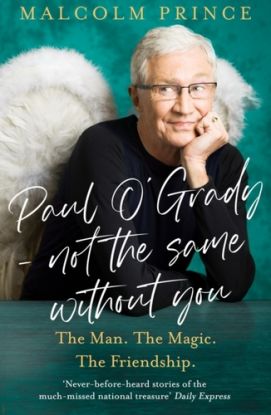 Paul O’Grady – Not The Same Without You