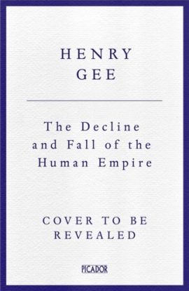 The Decline and Fall of the Human Empire
