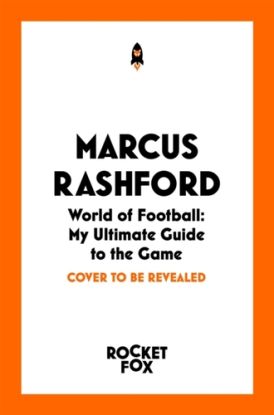 Marcus Rashford: World of Football