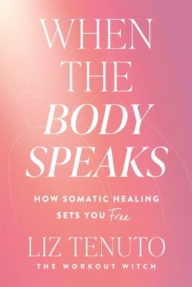 When the Body Speaks