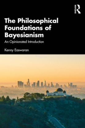 The Philosophical Foundations of Bayesianism
