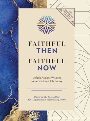 Faithful Then, Faithful Now
