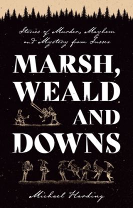 Marsh, Weald and Downs