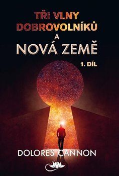 Tři vlny dobrovolnků a Nová Země 1. díl