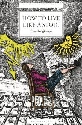 How to Live Like a Stoic