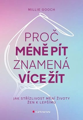 Proč méně pít znamená více žít