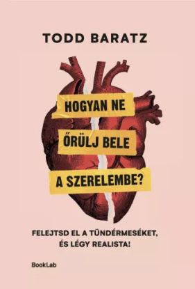 Hogyan ne őrülj bele a szerelembe?