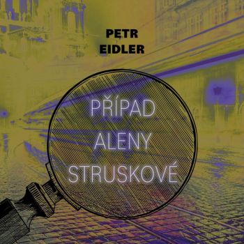 Případ Aleny Struskové