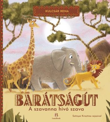 Barátságút: A szavanna hívó szava