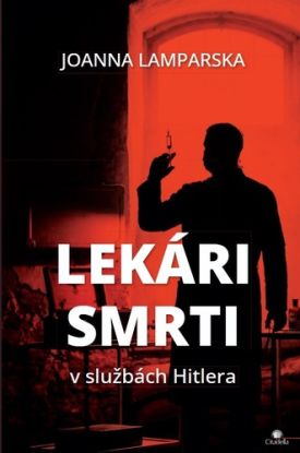 Lekári smrti. V službách Hitlera