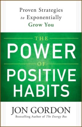 The Power of Positive Habits