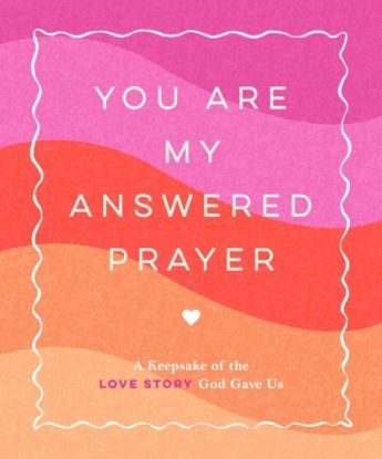 You Are My Answered Prayer