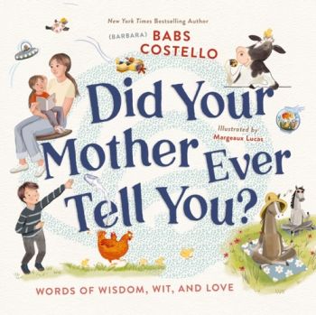 Did Your Mother Ever Tell You?