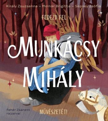 Fedezd fel Munkácsy Mihály művészetét!