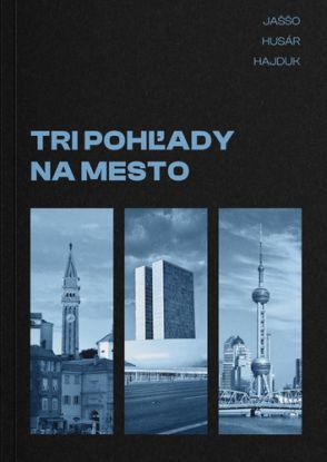 Tri pohľady na mesto