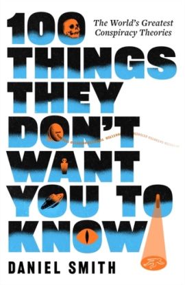 100 Things They Don't Want You To Know