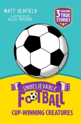 Unbelievable Football Short Colour Stories: Cup-winning Creatures!