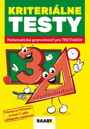 Kriteriálne testy 3 – Matematická gramotnosť pre tretiakov