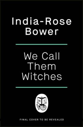 We Call Them Witches