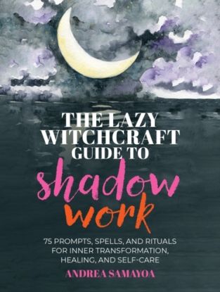 The Lazy Witchcraft Guide to Shadow Work