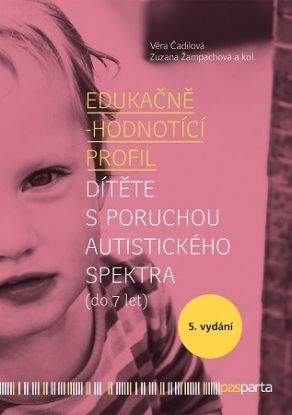 Edukačně-hodnotící profil dítěte s poruchou autistického spektra (do 7 let), 5.vydání