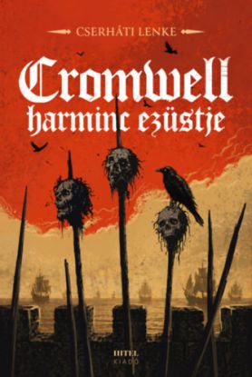 Cromwell harminc ezüstje - (Különleges kiadás)