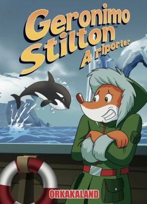 Geronimo Stilton, a riporter 18: Orkakaland