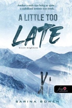 A Little Too Late - Kicsit megkésve (A Madigan-hegy 1.)