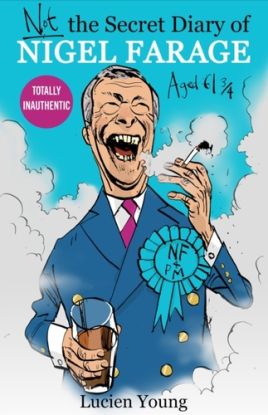 Not the Secret Diary of Nigel Farage Aged 613