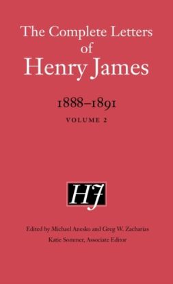 The Complete Letters of Henry James, 1888–1891