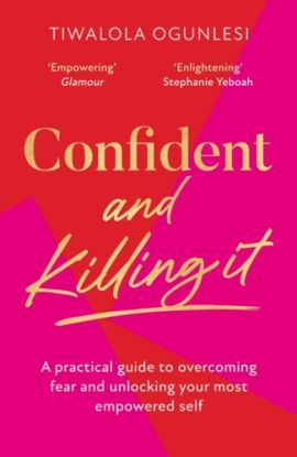 Confident and Killing It
