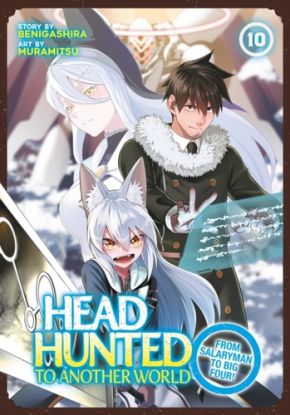 Headhunted to Another World: From Salaryman to Big Four! Vol. 10
