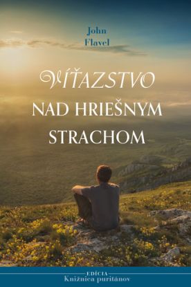 Víťazstvo nad hriešnym strachom